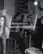Dictionnaire De La Peinture Libanaise