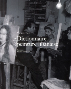 Bertrand.pt - Dictionnaire De La Peinture Libanaise