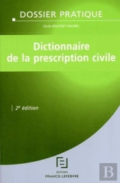 Dictionnaire De La Prescription Civile