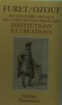 Dictionnaire De La Révolution Française T.3 ; Institutions Et Créations
