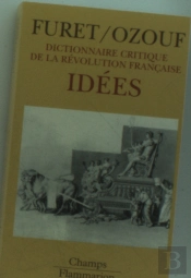 Dictionnaire De La Révolution Française T.4 ; Idées