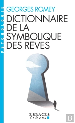 Bertrand.pt - Dictionnaire De La Symbolique Des Rêves