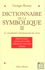 Dictionnaire De La Symbolique T.2 ; Le Vocabulaire Fondamental Des Reves