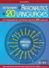 Dictionnaire De L'Aéronautique En 20 Langues T. 1 / Dictionary Of Aeronautics In 20 Languages T. 1