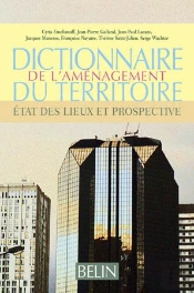 Dictionnaire De L'Aménagement Du Territoire : État Des Lieux Et Prospective