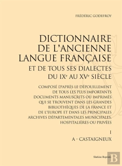 Bertrand.pt - Dictionnaire De L'Ancienne Langue Française Et De Tous Ses Dialectes, Du Ixe Et Xve Siècle ; 10 Volumes