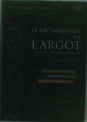 Dictionnaire De L'Argot Et Du Français Populaire