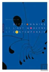 Dictionnaire De L'Art Moderne Et Contemporain