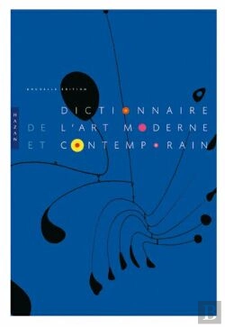 Bertrand.pt - Dictionnaire De L'Art Moderne Et Contemporain
