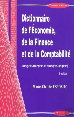 Bertrand.pt - Dictionnaire De L'Économie, De La Finance Et De La Comptabilité (Anglais/Francais Et Francais/Anglais)