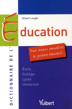 Bertrand.pt - Dictionnaire De L'Éducation ; Pour Mieux Connaître Le Système Éducatif