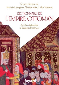Bertrand.pt - Dictionnaire De L'Empire Ottoman ; Xve-Xxe Siècle