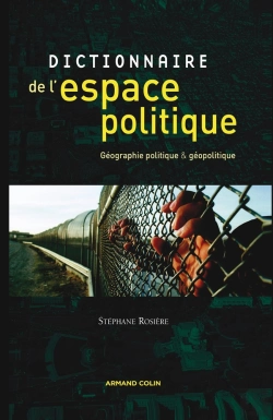 Bertrand.pt - Dictionnaire De L'Espace Politique - Géographie Politique Et Géopolitique : Géographie Politique Et Géopolitique