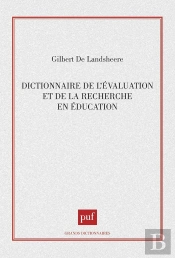 Dictionnaire De L'Évaluation Et De La Recherche En Éducation