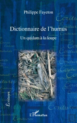 Bertrand.pt - Dictionnaire De L'Humus ; Un Quidam À La Loupe