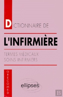 Bertrand.pt - Dictionnaire De L'Infirmière - Termes Médicaux - Soins Infirmiers