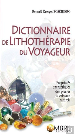 Bertrand.pt - Dictionnaire De Lithotherapie Du Voyageur