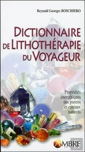 Dictionnaire De Lithotherapie Du Voyageur