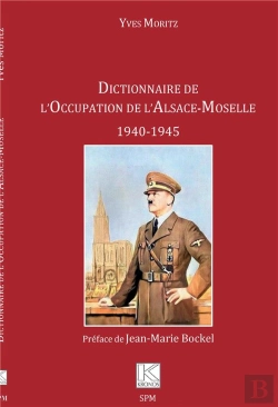 Bertrand.pt - Dictionnaire De L'Occupation De L'Alsace-Moselle 1940-1945
