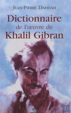 Bertrand.pt - Dictionnaire De L'Oeuvre De Khalil Gibran