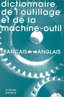Bertrand.pt - Dictionnaire De L'Outillage Et De La Machine Outil Angl Frs / Vv