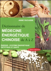 Dictionnaire De Médecine Énergétique Chinoise
