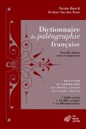 Dictionnaire De Paléographie Française ; Découvrir Et Comprendre Les Textes Anciens (Xve-Xviiie Siècles)
