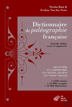 Bertrand.pt - Dictionnaire De Paléographie Française ; Découvrir Et Comprendre Les Textes Anciens (Xve-Xviiie Siècles)