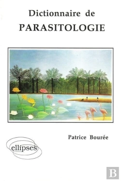 Bertrand.pt - Dictionnaire De Parasitologie