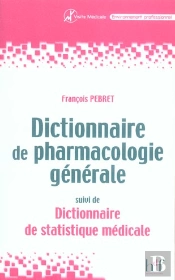 Dictionnaire De Pharmacologie Generale ; Dictionnaire De Statistique Medicale