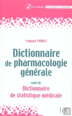 Bertrand.pt - Dictionnaire De Pharmacologie Generale ; Dictionnaire De Statistique Medicale
