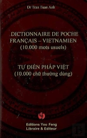 Dictionnaire De Poche Francais-Vietnamien, 10 000 Mots Usuels