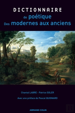 Bertrand.pt - Dictionnaire De Poétique ; Des Modernes Aux Anciens