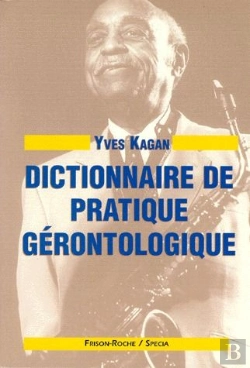 Bertrand.pt - Dictionnaire De Pratique Gerontologique