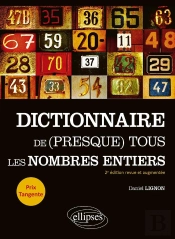 Dictionnaire De (Presque) Tous Les Nombres Entiers (2e Édition)