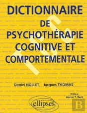Dictionnaire De Psychothérapie Cognitive Et Comportementale