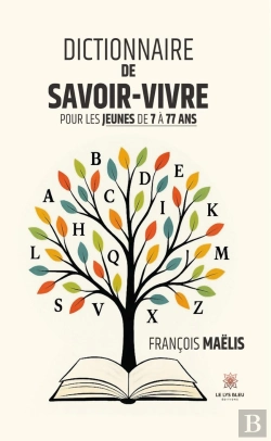 Bertrand.pt - Dictionnaire De Savoir-Vivre Pour Les Jeunes De 7 À 77 Ans