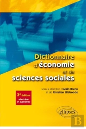 Dictionnaire D'Économie Et De Sciences Sociales - 3e Édition Mise À Jour Et Augmentée