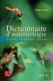 Dictionnaire D'Entomologie : Anatomie, Systématique, Biologie