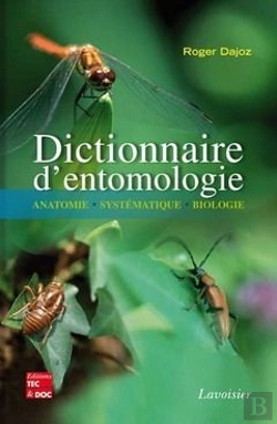 Bertrand.pt - Dictionnaire D'Entomologie : Anatomie, Systématique, Biologie