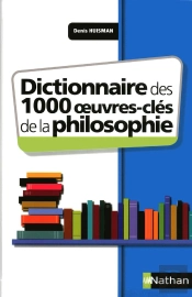 Dictionnaire Des 1000 Oeuvres-Clés De La Philosophie