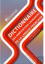 Dictionnaire Des Abréviations Courantes De La Langue Française (2e Édition)