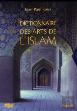 Dictionnaire Des Arts De L'Islam