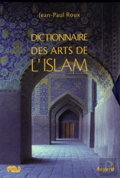 Dictionnaire Des Arts De L'Islam