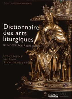 Bertrand.pt - Dictionnaire Des Arts Liturgiques Du Moyen Age A Nos Jours