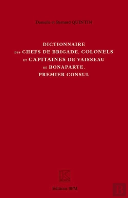 Bertrand.pt - Dictionnaire Des Chefs De Brigade, Colonels Et Capitaines De Vaisseau De Bonaparte, Premier Consul