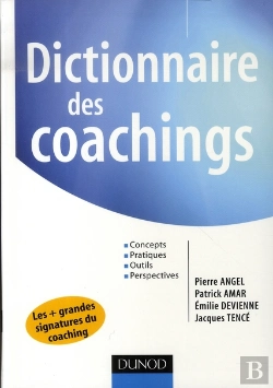 Bertrand.pt - Dictionnaire Des Coachings ; Concepts, Pratiques, Outils, Perspectives