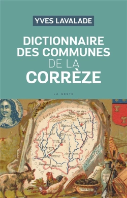 Bertrand.pt - Dictionnaire Des Communes De La Correze (Geste)