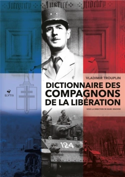 Bertrand.pt - Dictionnaire Des Compagnons De La Liberation
