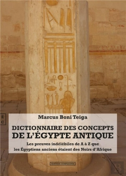 Bertrand.pt - Dictionnaire Des Concepts De L'Égypte Antique : Les Preuves Indélébiles De A À Z Que Les Égyptiens Anciens Étaient Des Noirs D'Afrique